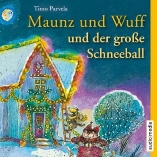 Christoph Jablonka – Maunz und Wuff und der große Schneeball