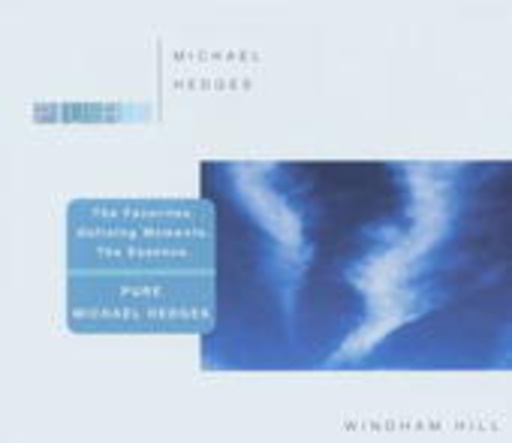 Michael Hedges – Pure Michael Hedges