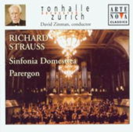 David Zinman – Sinfonia Domestica/Parergon