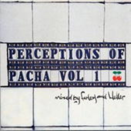Perceptions Of Pacha Vol. 1 (Mixed by Farley & Heller)