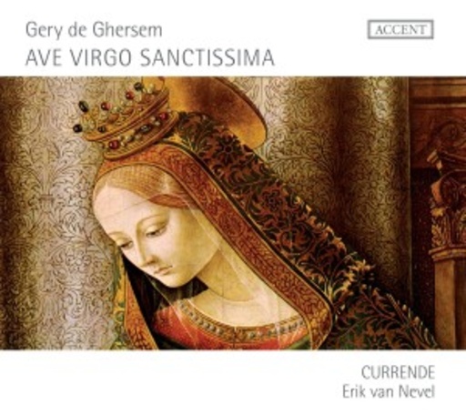 Erik Van Nevel/Ensemble Currende – Ave Virgo Sanctissima