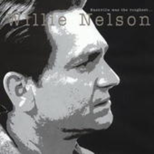 Willie Nelson – Nashville Was The Roughest