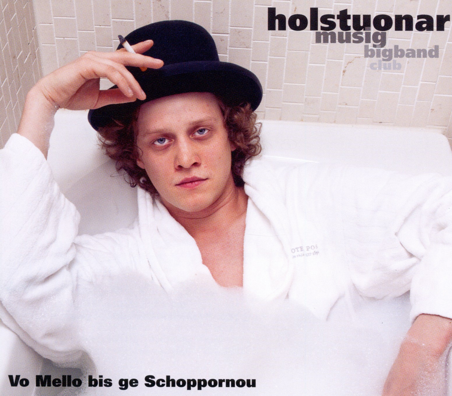 Holstuonarmusigbigbandclub – Vo Mello bis ge Schoppornou