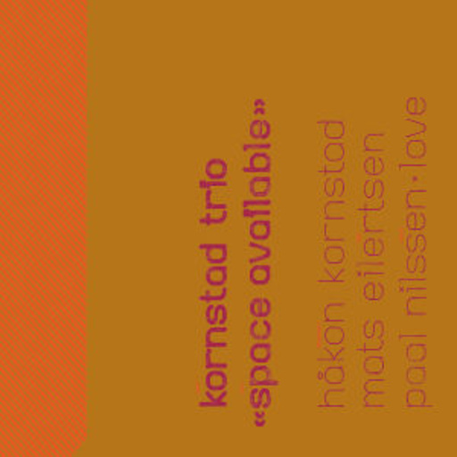 Hakon Kornstad Trio – Space Available