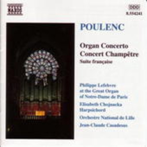 Philippe Lefevre – Orgelkonzert in g-moll/Concert Champetre/Suite francaise