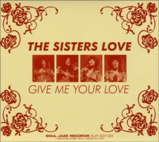 The Sisters Love – Give Me Your Love