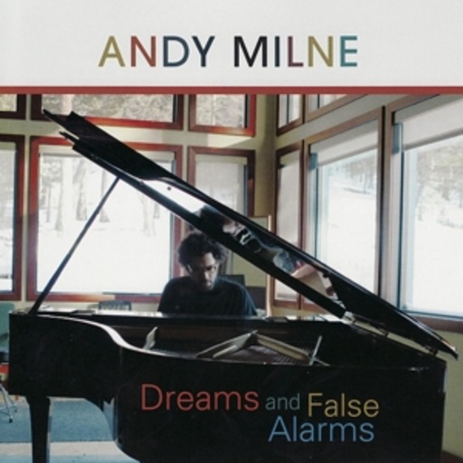 Andy Milne – Dreams And False Alarms
