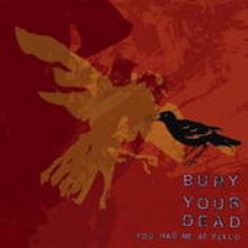 Bury Your Dead – You Had Me At Hello