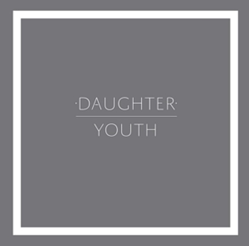 Daughter – Youth