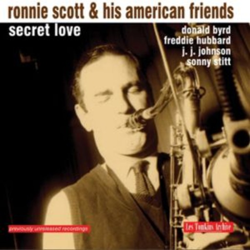 Ronnie Scott – Ronnie Scott And His American Friends