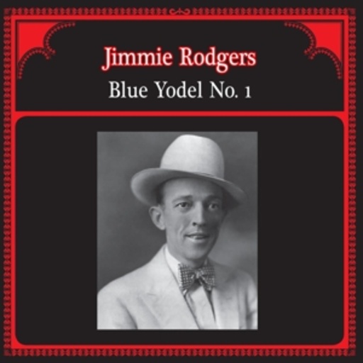 Jimmie Rodgers – Blue Yodel No.1