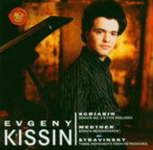 Evgeny Kissin – Scriabin/Medtner/Stravinsky