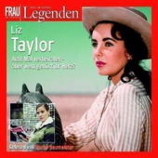 Muriel Baumeister – Liz Taylor: Acht Mal verheiratet (Frau im Spiegel Legenden)