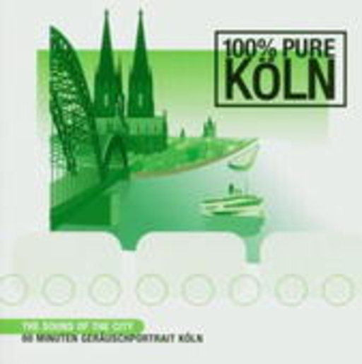 100% Pure Köln: The Sound Of The City