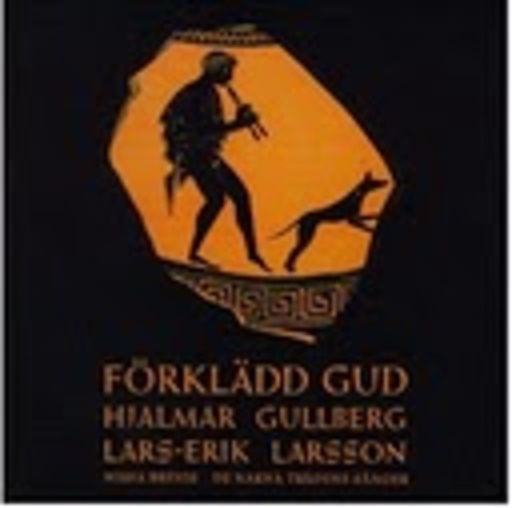 Erik Saedén/Elisabeth Söderström/Lars Ekborg – Förklädd Gud/Missa Brevis