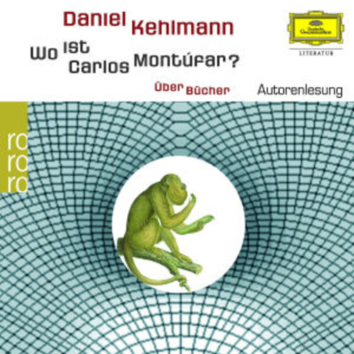 Daniel Kehlmann – Wo ist Carlos Montufar?