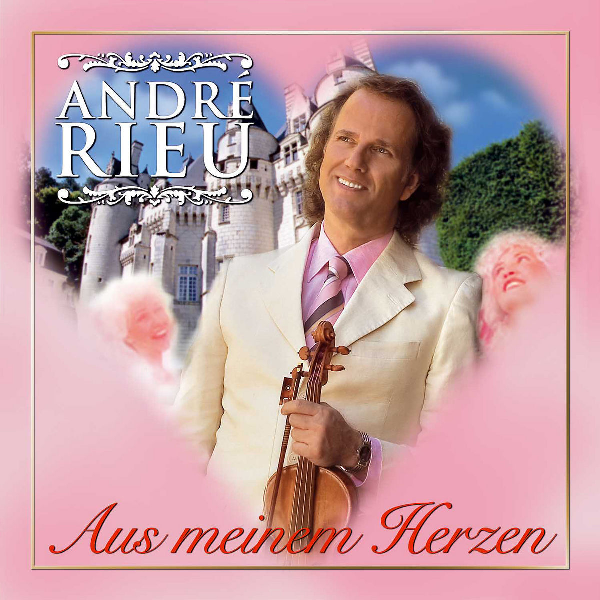 André Rieu – Aus meinem Herzen
