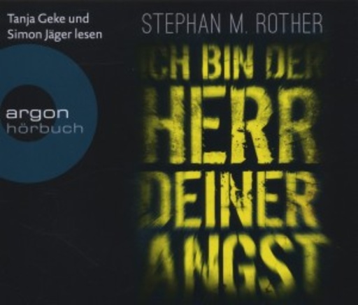 Tanja Geke/Simon Jäger – Ich bin der Herr deiner Angst
