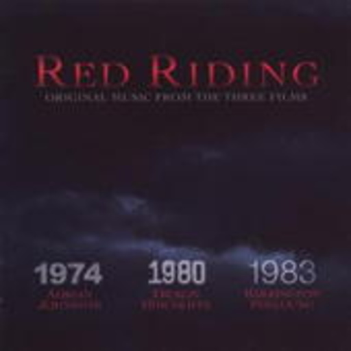 Adrian Johnston/Dickon Hinchcliffe/Barrington Pheloung – Red Riding