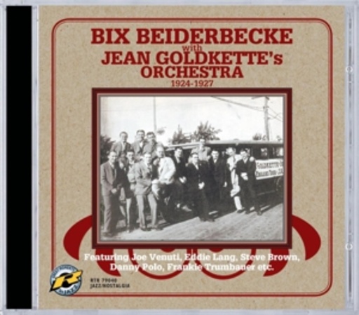 Bix Beiderbecke with Jean Goldkette’s Orchestra 1924-1927