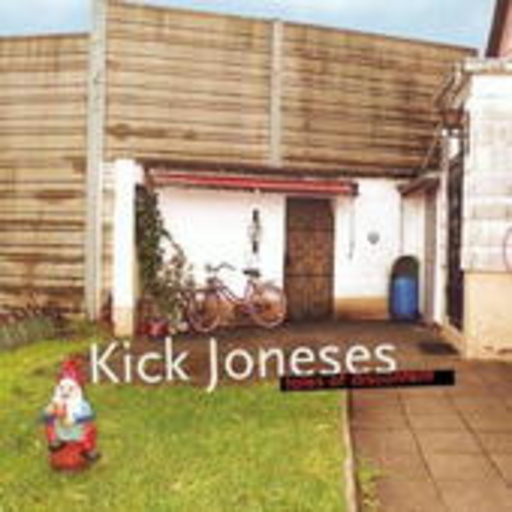 Kick Joneses – Tales Of Discontent