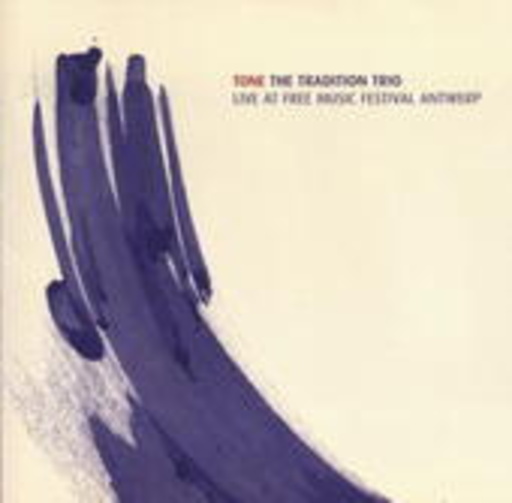 The Tradition Trio – Tone - Live At Free Music Festival Antwerp