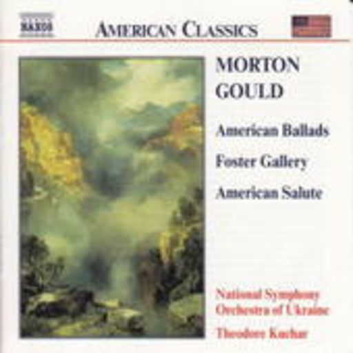 Theodore Kuchar/National Symphony Orchestra Of Ukraine – American Ballads/Foster Gallery/American Suite