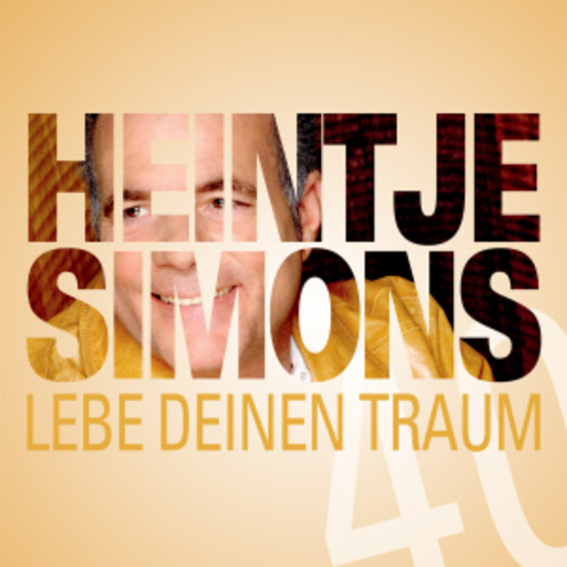 Heintje Simons – Lebe deinen Traum - Die schönsten Titel aus über 40 Jahren