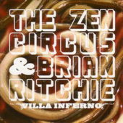 The Zen Circus & Brian Ritchie – Villa Inferno