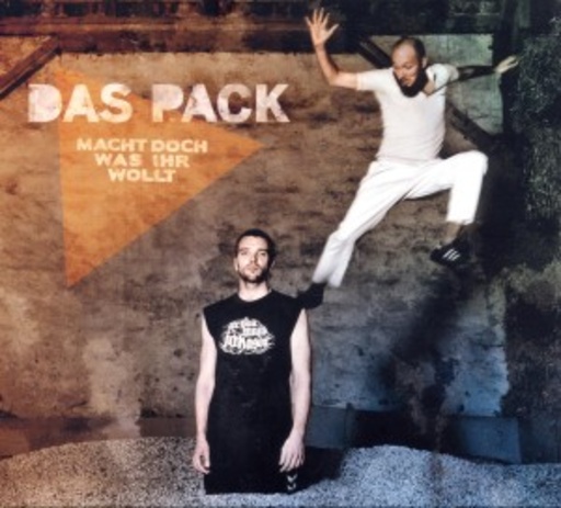 Das Pack – Macht doch was ihr wollt
