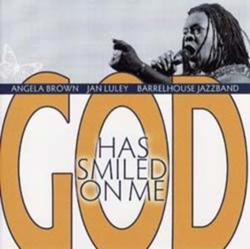 Angela Brown & Barrelhouse Jazzband – God Has Smiled On Me