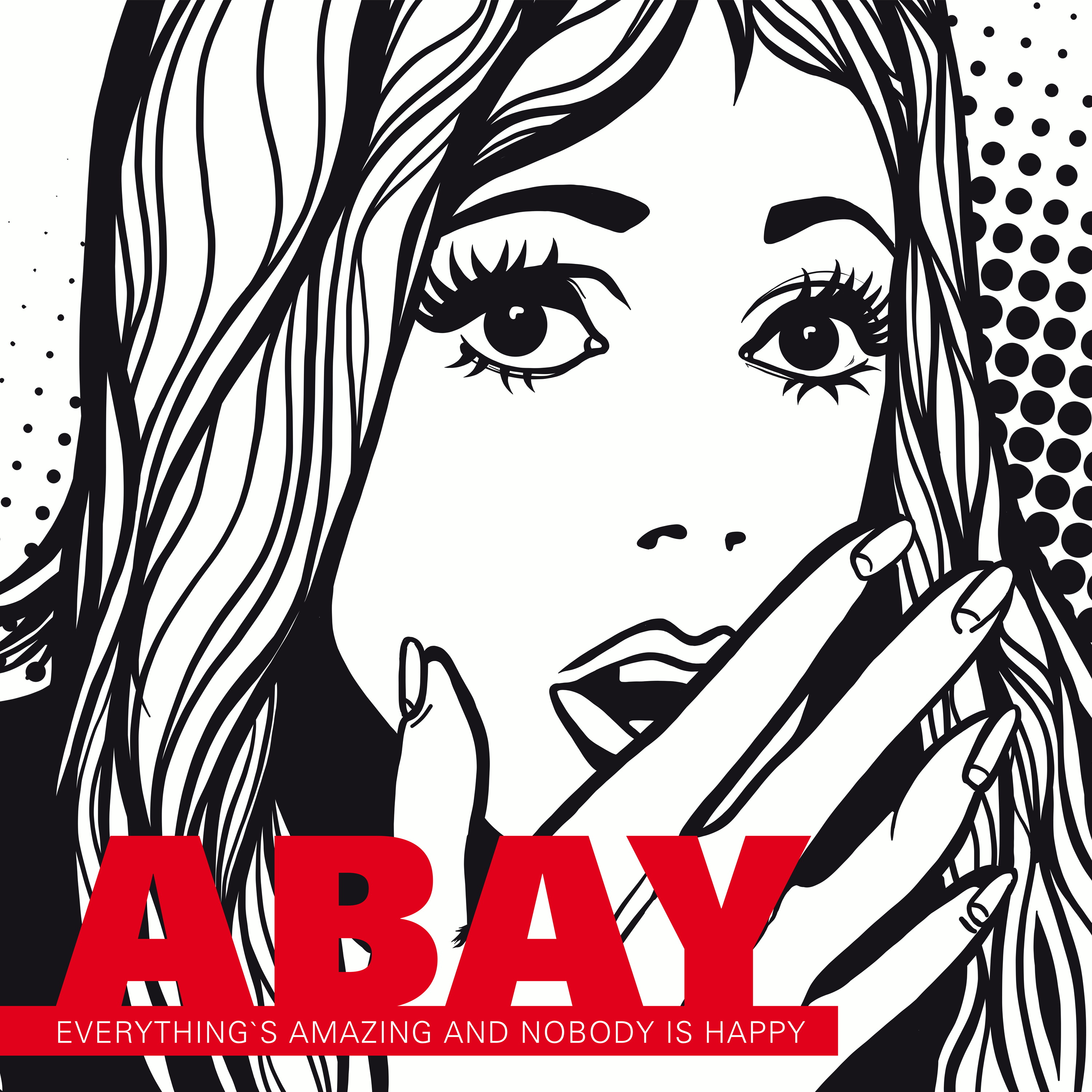Abay – Everything's Amazing And Nobody Is Happy