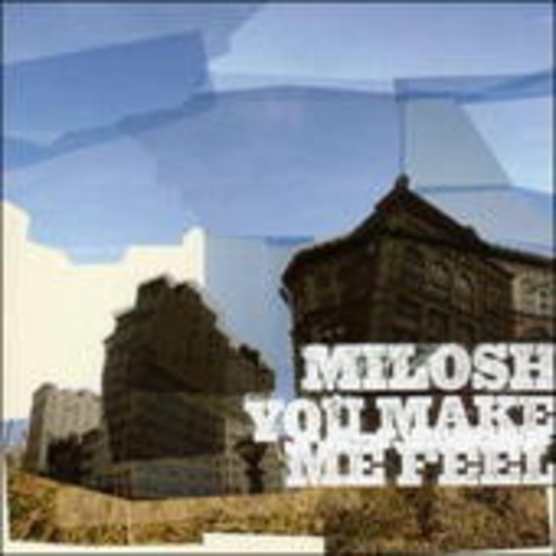 Milosh – You Make Me Feel