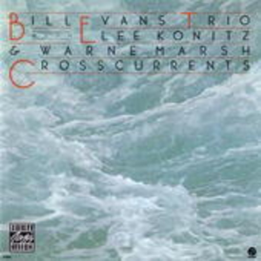 Bill Evans Trio With Lee Konitz & Warne Marsh – Crosscurrents