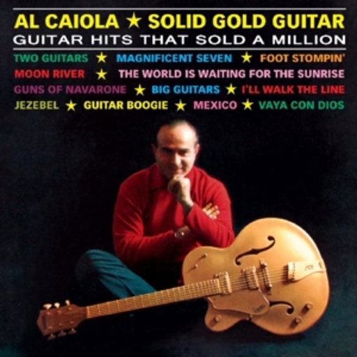 Al Caiola – Solid Gold Guitar