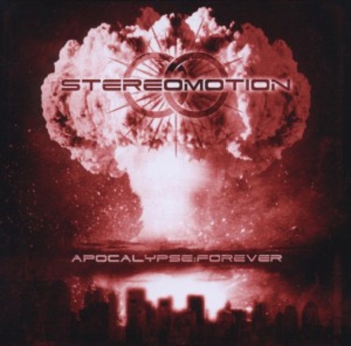 Stereomotion – Apocalypse: Forever