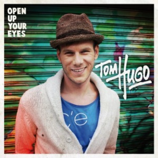 Tom Hugo – Open Up Your Eyes