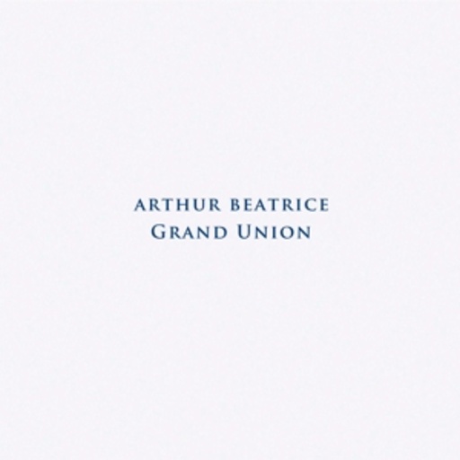 Arthur Beatrice – Grand Union