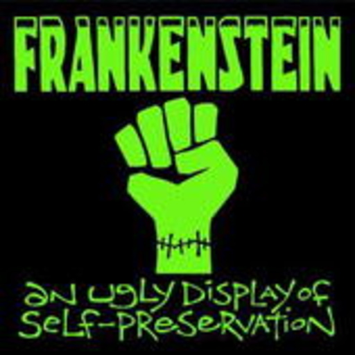 Frankenstein – An Ugly Display Of Self-Preservation