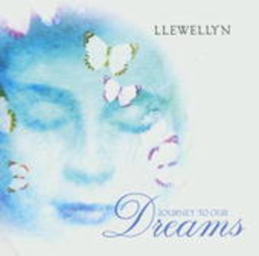 Llewellyn – Journey To Our Dreams
