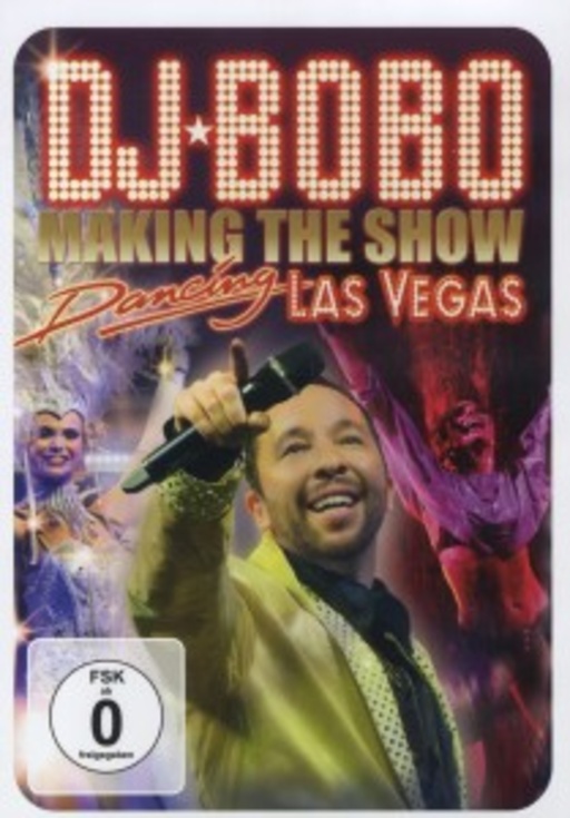 DJ BoBo – Dancing Las Vegas - Making The Show