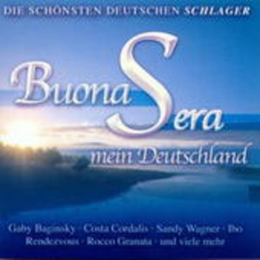 Diverse – Buona Sera mein Deutschland - Die schönsten deutschen Schlager