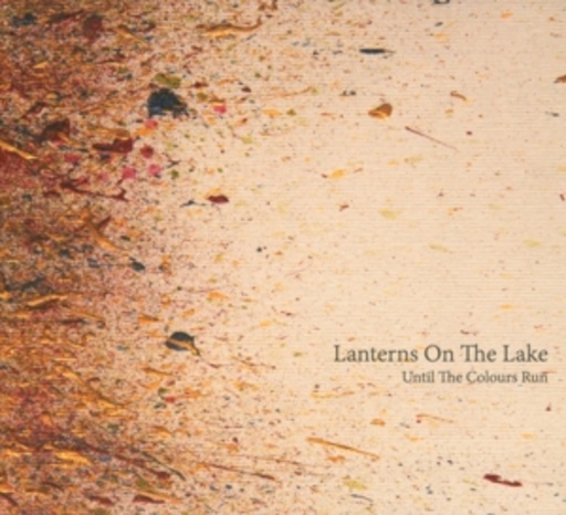 Lanterns On The Lake – Until The Colours Run