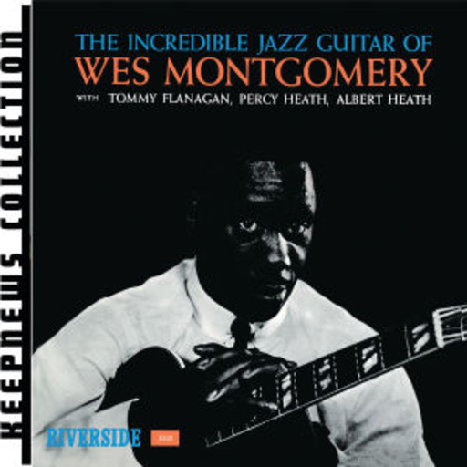 Wes Montgomery – Incredible Jazz Guitar (Keepnews Collection)