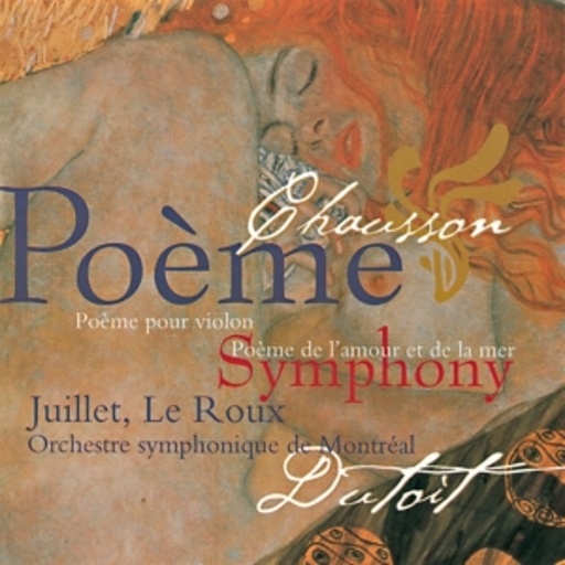 Charles Dutoit/Juillet/Le Roux/Orch. Symph. De Montréal – Poème Pour Violon/Poème De L'Amour Et De La Mer