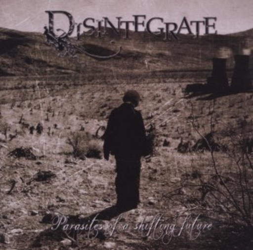 Disintegrate – Parasites Of A Shifting Future
