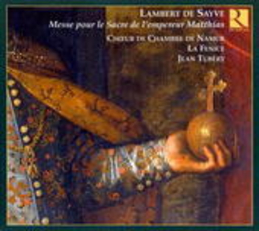 Choeur de Chambre de Namur/La Fenice/Jean Tubéry – Krönungsmesse für Kaiser Matthias