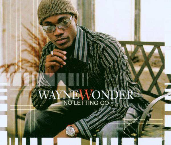 Wayne Wonder – No Letting Go