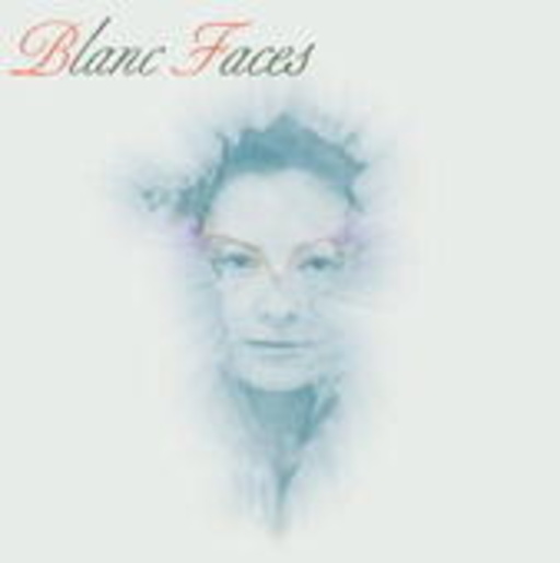 Blanc Faces – Blanc Faces