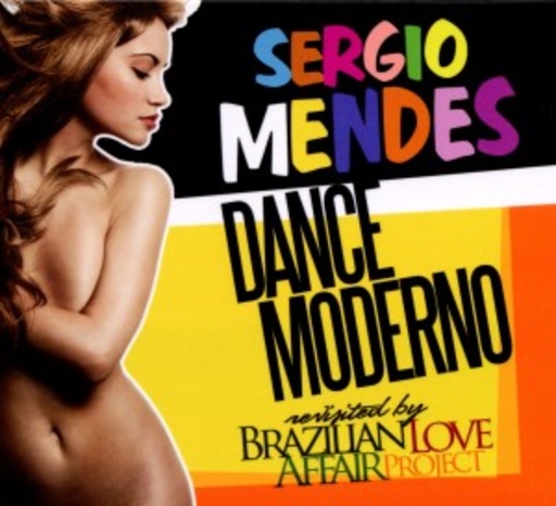 Sérgio Mendes feat. Brazillian Love Affair – Dance Moderno Revisited
